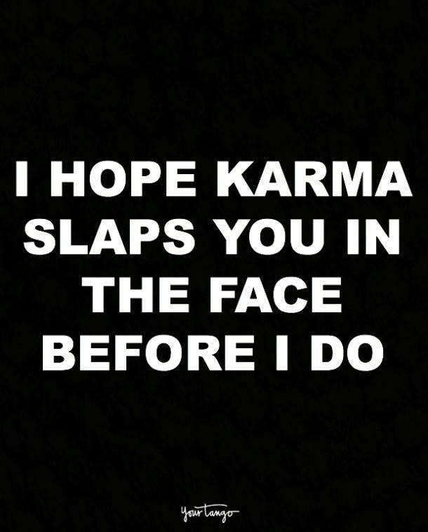 60 Karma Quotes For Cheaters And The People Who Want Them Punished Custom Cheater Quotes 60 Karma Quotes For Cheaters And The People Who Want Them Punished Custom Cheater Quotes