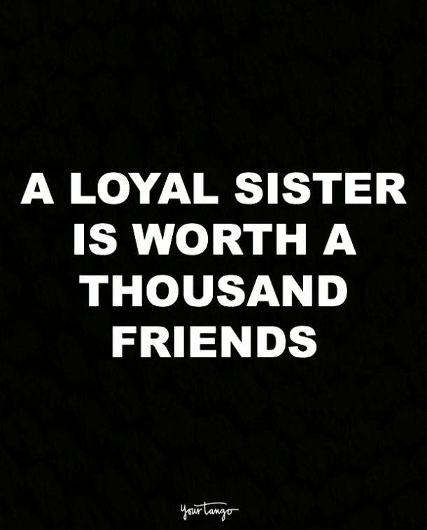 10 Sister Quotes Prove That She S The Best Friend You Ll Ever Have Yourtango