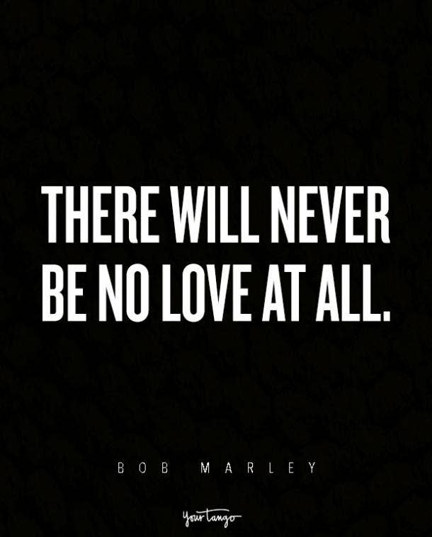 The 60 BEST Bob Marley Quotes About Love And Heartbreak YourTango Custom Rastafari Love Quotes The 60 BEST Bob Marley Quotes About Love And Heartbreak YourTango Custom Rastafari Love Quotes