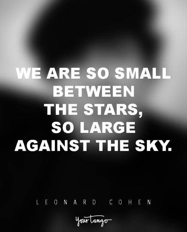 15 Of The Best Leonard Cohen Quotes In Memory Of His Life Yourtango And i'll dance with you in vienna, i'll be wearing a river's disguise. 15 of the best leonard cohen quotes in