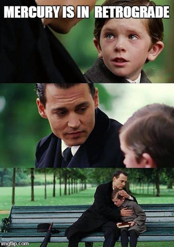 30 Mercury In Retrograde Memes To Get You Through This Hellish Month Yourtango