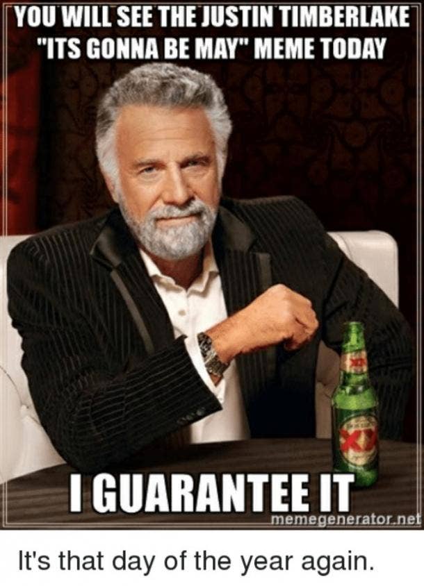 16 Best Funny It S Gonna Be May Memes Celebrating Justin Timberlake Nsync On May 1 2020 Yourtango