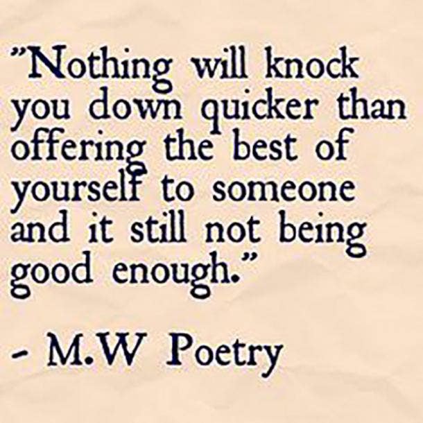 35 Not Good Enough Quotes Wise Sayings To Uplift You Yourtango 35 Not Good Enough Quotes Wise Sayings To Uplift You Yourtango