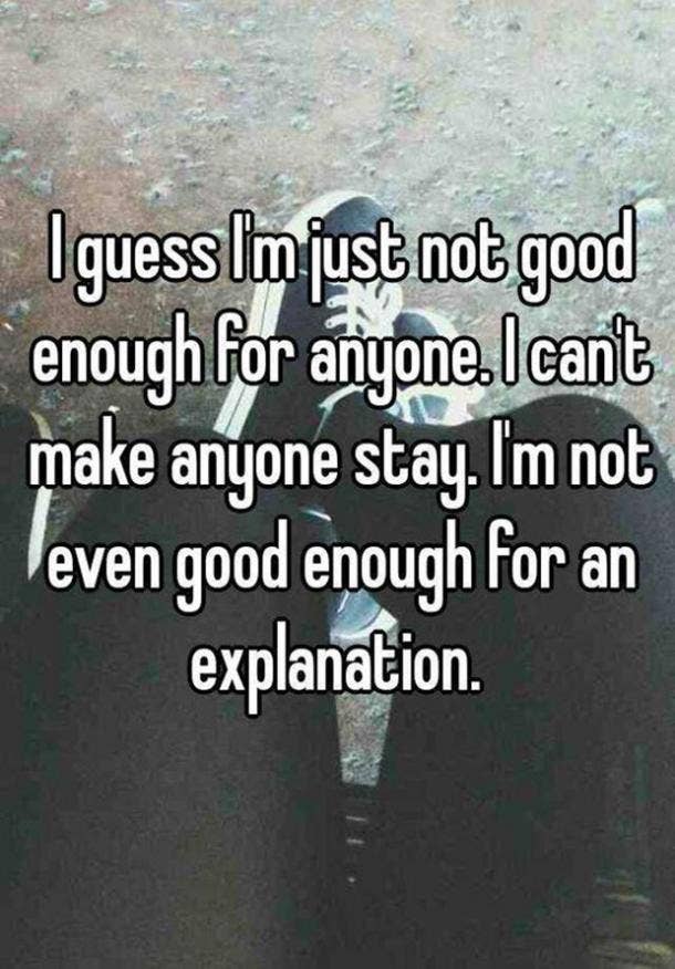 Don T Ever Say You Re Not Good Enough If That Person Can T See Amazing You Are Then They Are The One Who S Enough For You Amaz Meme On Me Me
