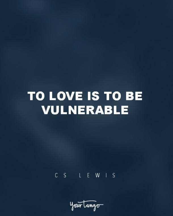 25 Powerful Inspirational Quotes That Prove Vulnerability Makes Us Stronger Yourtango