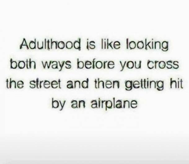 <strong>When something unexpected happens.</strong> funny adulting quote