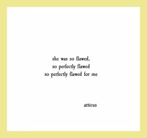  She was so flawed, so perfectly flawed, so perfectly flawed for me.