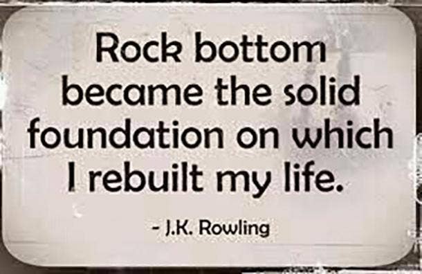 When you're down the only place you can go is up. Life Quotes Famous Literary Quotes Bad Day