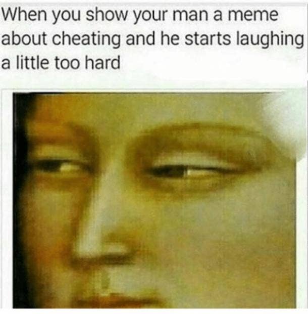 The 30 Best Cheating Memes That Perfectly Explain Why Infidelity Sucks Yourtango