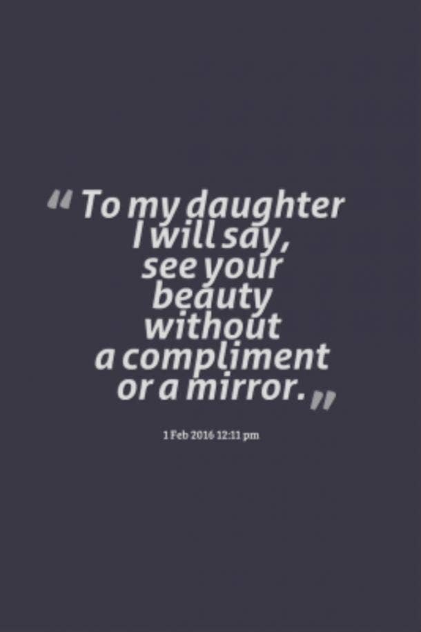 A mother sees your true beauty. Best Mother Daughter Quotes For Mother's Day 2020 And Every Other Day