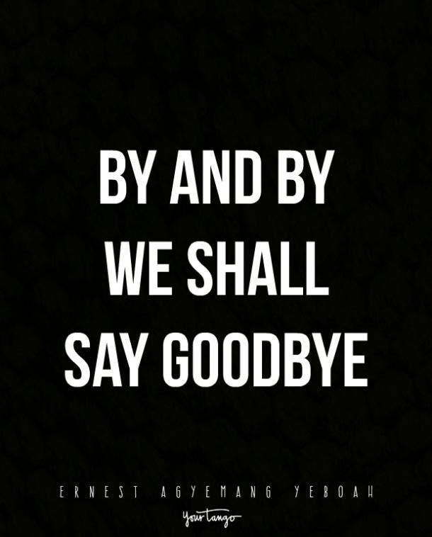 15 Sad Quotes That Describe The Pain Of Saying Goodbye Yourtango
