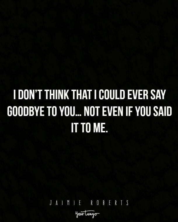 15 Sad Quotes That Describe The Pain Of Saying Goodbye Yourtango
