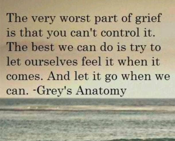 <b>Cry as much as you need to.</b> Grief quote