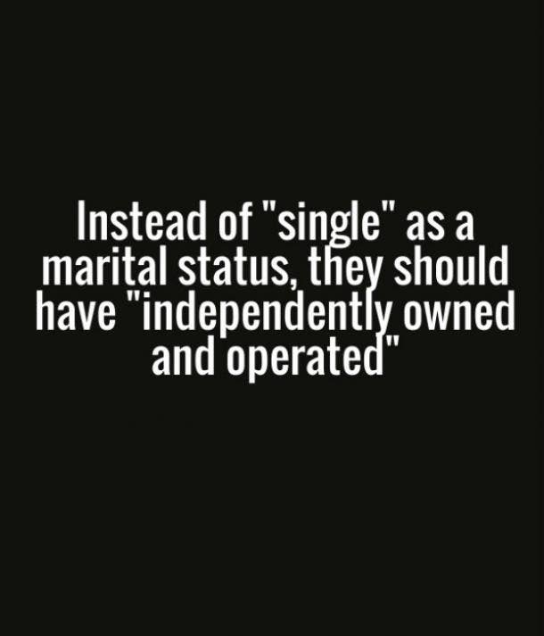 20 Inspirational Quotes For Women Who Love Being Single Yourtango Don't worry if you're single god is looking at you right now, saying, i'm saving this one for someone special. 20 inspirational quotes for women who