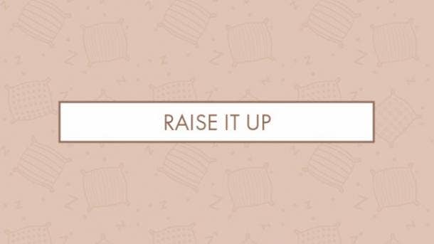 Raise it up Raise it up