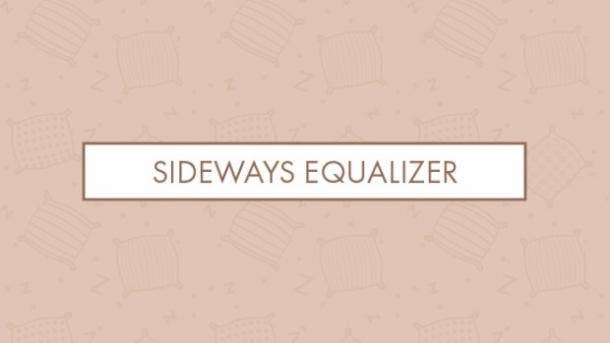 Sideways equalizer Sideways equalizer