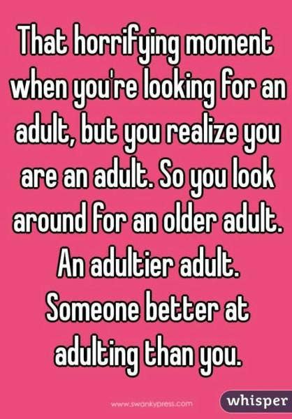<strong>When you realize something important.</strong> funny adulting quote