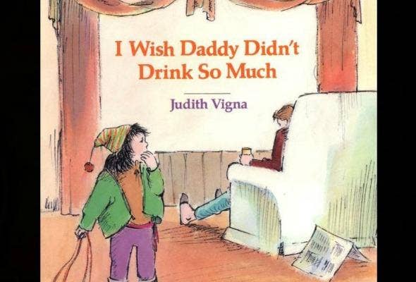 I Wish Daddy Didn&#039;t Drink So Much book