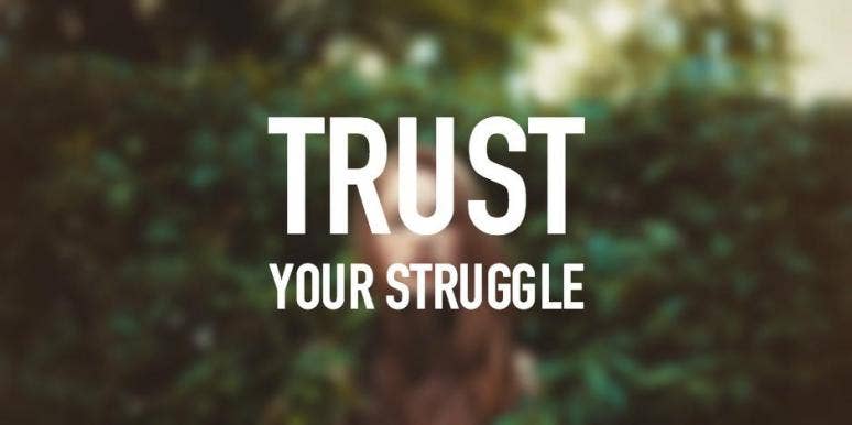 40 Quotes Show EXACTLY Why You Need To Trust Your Struggle YourTango Fascinating Stress Quotes 40 Quotes Show EXACTLY Why You Need To Trust Your Struggle YourTango Fascinating Stress Quotes