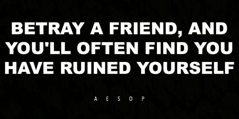 Betrayal Quotes For People Who Ve Been Betrayed By A Friend Yourtango
