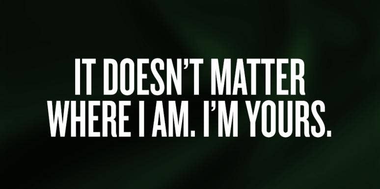 18 Long Distance Love Quotes For Him Across The Miles April 19 Yourtango