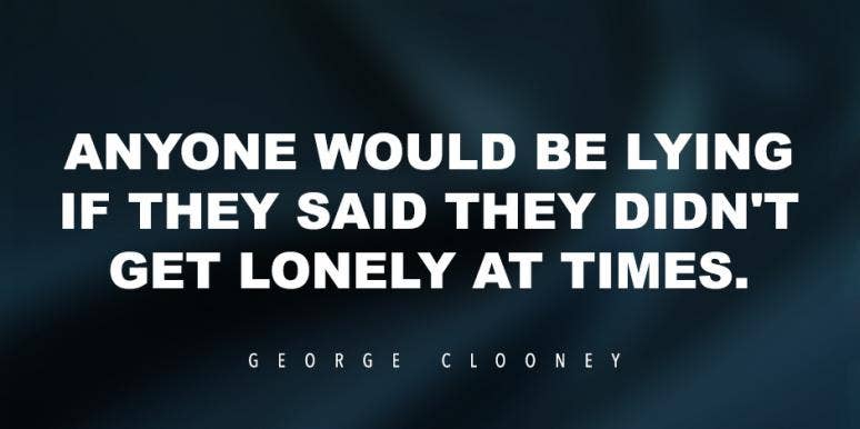 20 Quotes About Being Lonely For When You Re Feeling