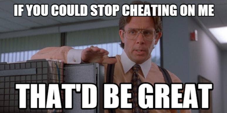 The 30 Best Cheating Memes That Perfectly Explain Why Infidelity