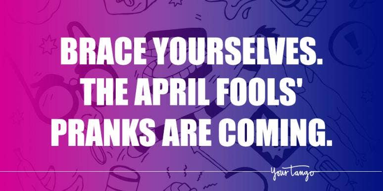 50 Best April Fools Day Memes Jokes For People Who Hate Being April Fools 2021 Yourtango