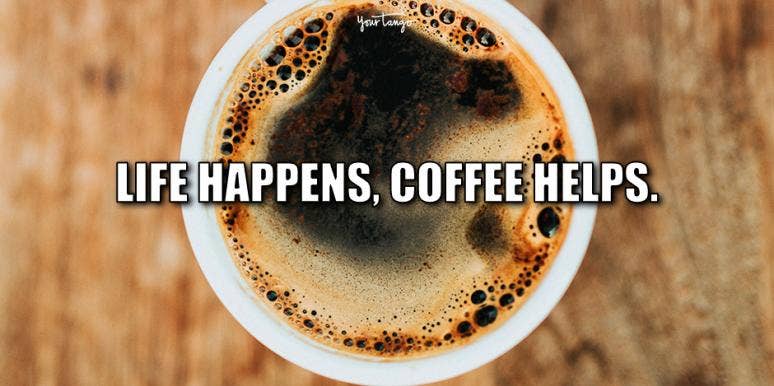 Image result for We want to do a lot of stuff; we're not in great shape. We didn't get a good night's sleep. We're a little depressed. Coffee solves all these problems in one delightful little cup." Jerry Seinfeld