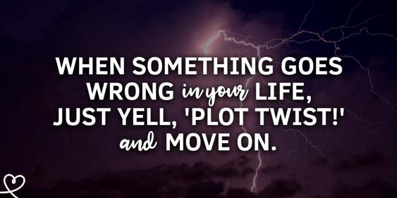 15 Funny Quotes About Life & Sarcastic Jokes That Lighten The Mood When Things Get Super Heavy | YourTango 15 Funny Quotes About Life & Sarcastic Jokes That Lighten The Mood When Things Get Super Heavy | YourTango
