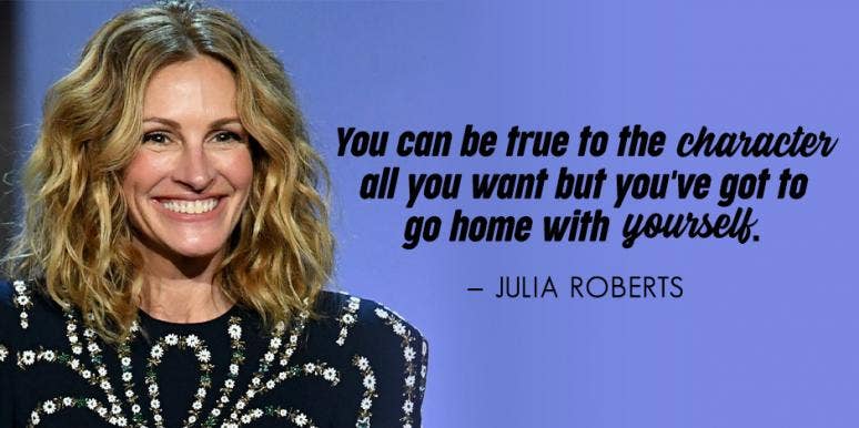 Julia Roberts Quotes about life Julia Roberts Quotes about life