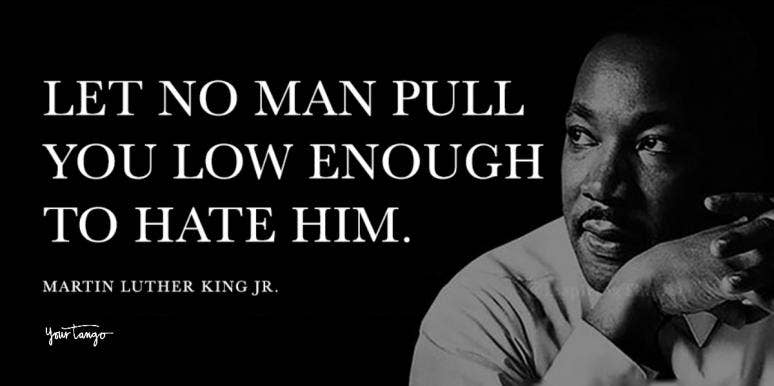 131 Most Powerful Martin Luther King Jr Quotes Of All Time Yourtango