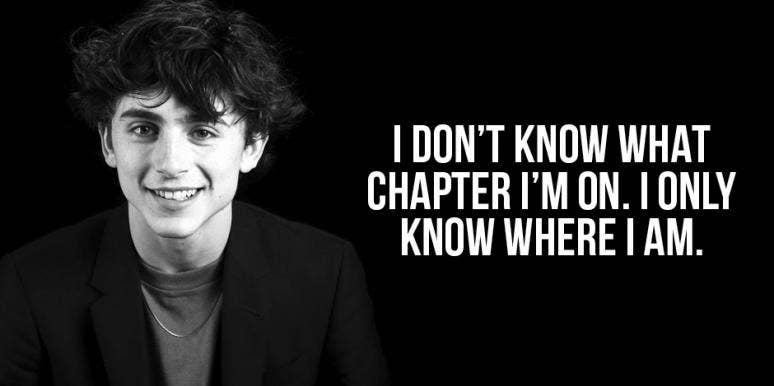 Best Timothee Chalamet Quotes About Life, Love And Heartbreak