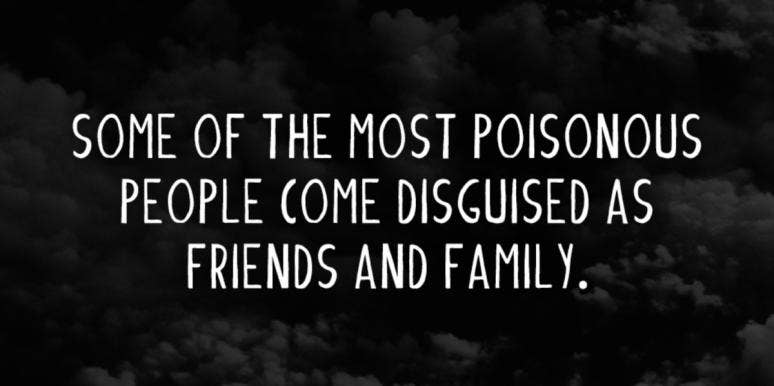50 Bad Friend Quotes About Toxic People You Need To Get Out Of Your Life ASAP bad friend quotes