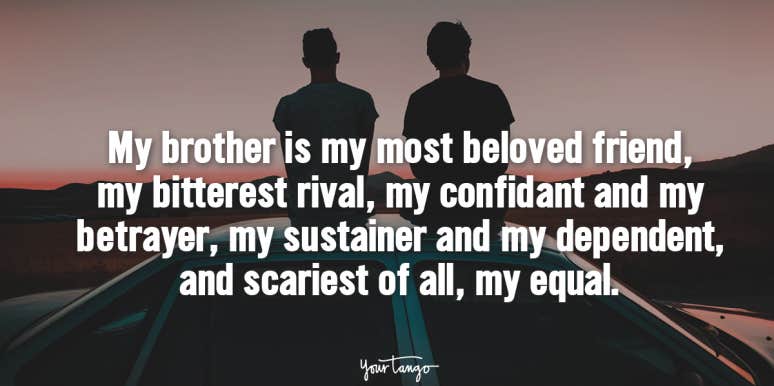 Happy Brother's Day! 50 Best Quotes For Brothers | YourTango Happy Brother's Day! 50 Best Quotes For Brothers | YourTango