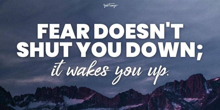 Fear Quotes — 75 Inspirational Quotes On Facing Your Fears Fear Quotes — 75 Inspirational Quotes On Facing Your Fears