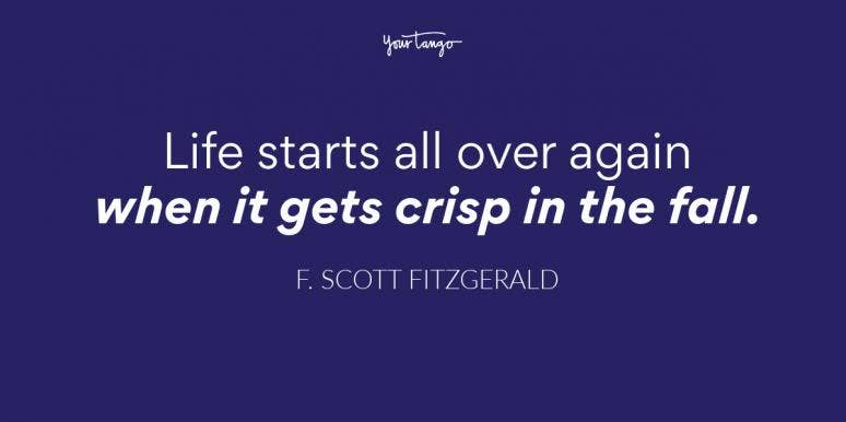30 Fall Quotes To Prove Autumn Is The Best Season F Scott Fitzgerald Fall Quote