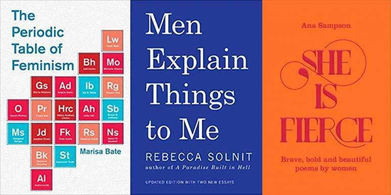 17 Brilliant Books To Kickstart Your Feminist Awakening 17 Brilliant Books To Kickstart Your Feminist Awakening