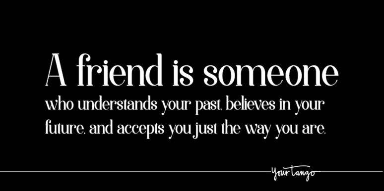 50 Best Friendship Quotes That Prove Your Bffs Always Have Your Back Yourtango