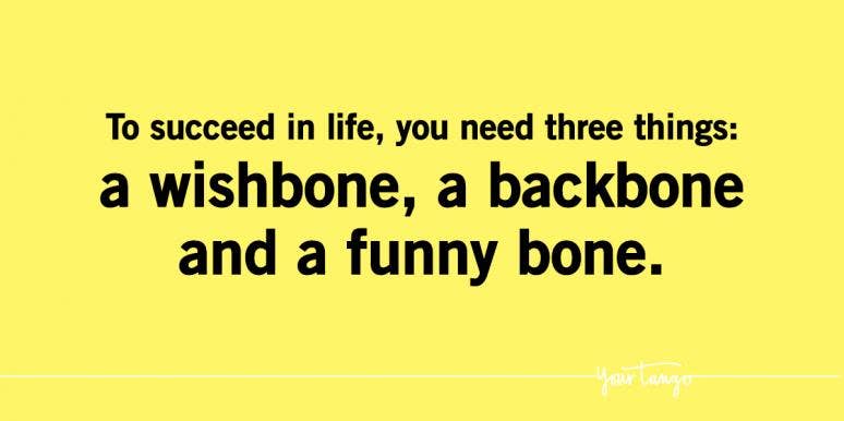 50 Funny Positive Quotes To Help You Keep Your Chin Up Yourtango