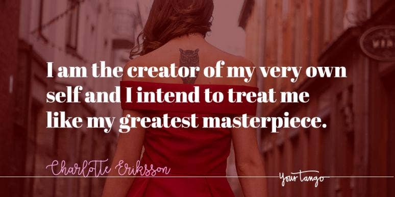 40 Empowering I Love Me Quotes To Give Yourself For Valentine S Day When You Re Single Yourtango
