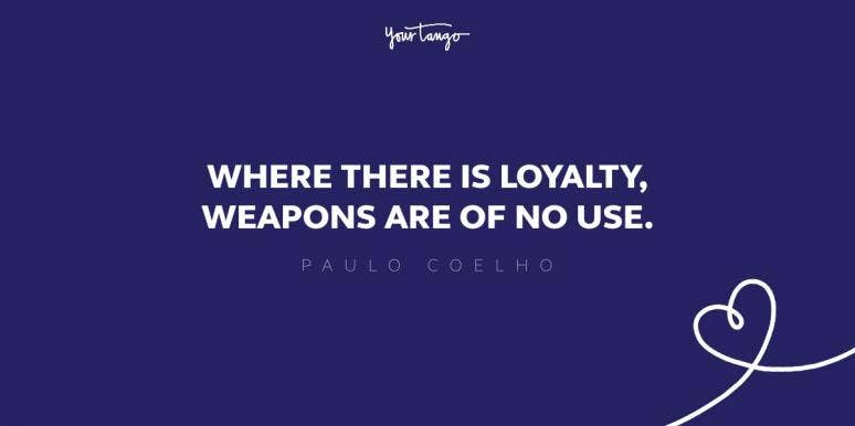 paul coelho loyalty quote
