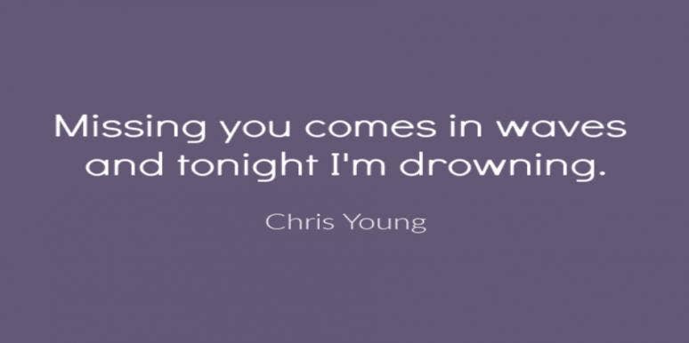 15 Missing You Quotes To Say I Miss You To Someone You Love Yourtango