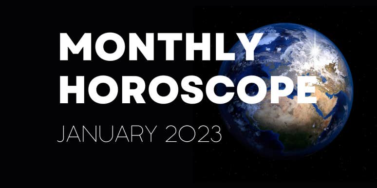 Each Zodiac Sign's Horoscope For The Entire Month Of January 2023