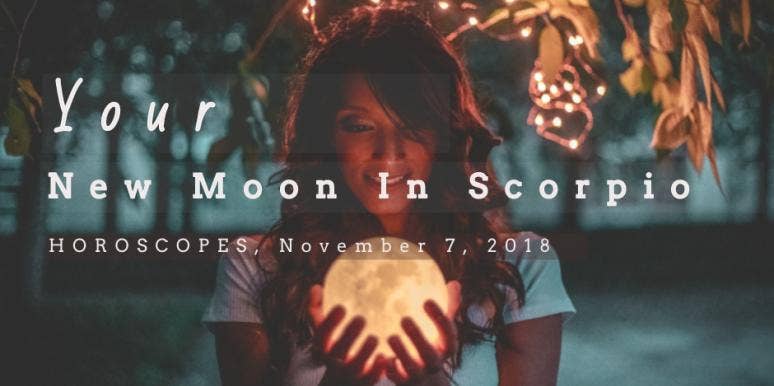 New Moon In Scorpio Horoscopes Predictions All Zodiac Signs, November 7th, 2018 New Moon In Scorpio Horoscopes Predictions All Zodiac Signs, November 7th, 2018