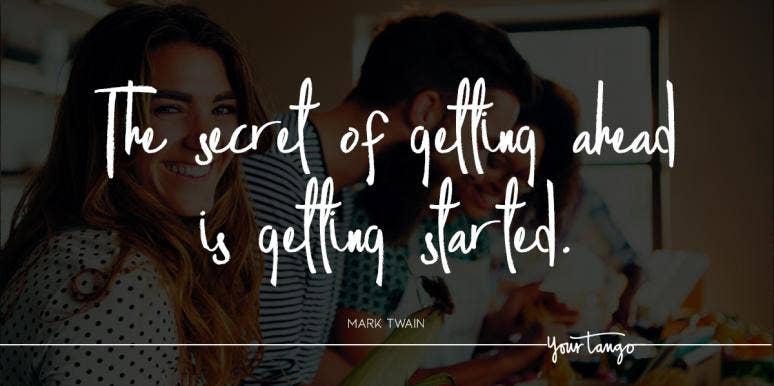 100 New Week Quotes To Give You The Motivation You Need | YourTango 100 New Week Quotes To Give You The Motivation You Need | YourTango