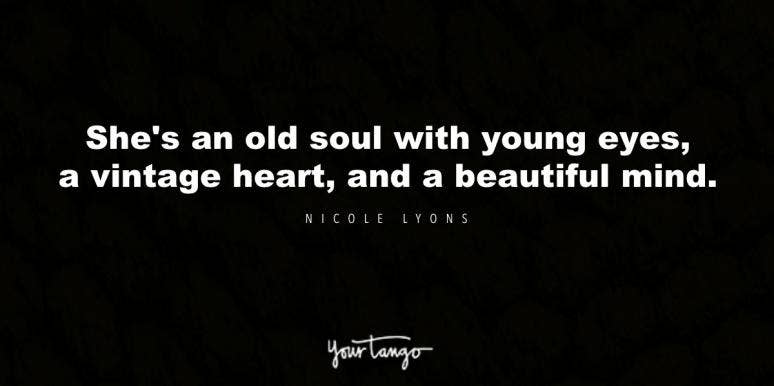 16 Old Soul Quotes For Those Who Are Wise Beyond Their Years