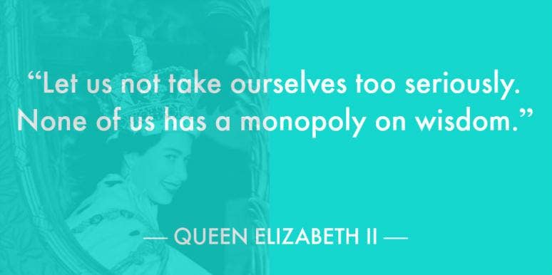 20 Inspirational Quotes About Life From Queen Elizabeth II 20 Inspirational Quotes About Life From Queen Elizabeth II