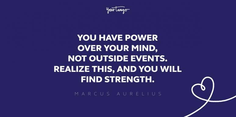 150 Quotes About Strength That Will Get You Through Anything marcus aurelius quote about strength