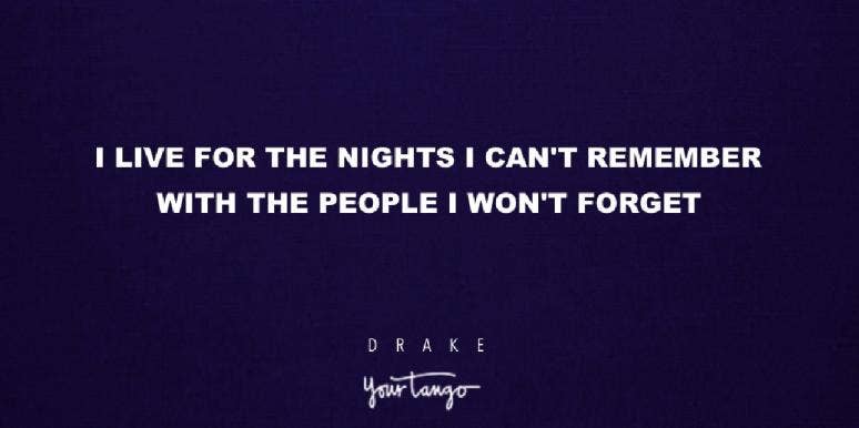 14 Drake Lyrics That Make Good Instagram Captions For Friends | YourTango 14 Drake Lyrics That Make Good Instagram Captions For Friends | YourTango
